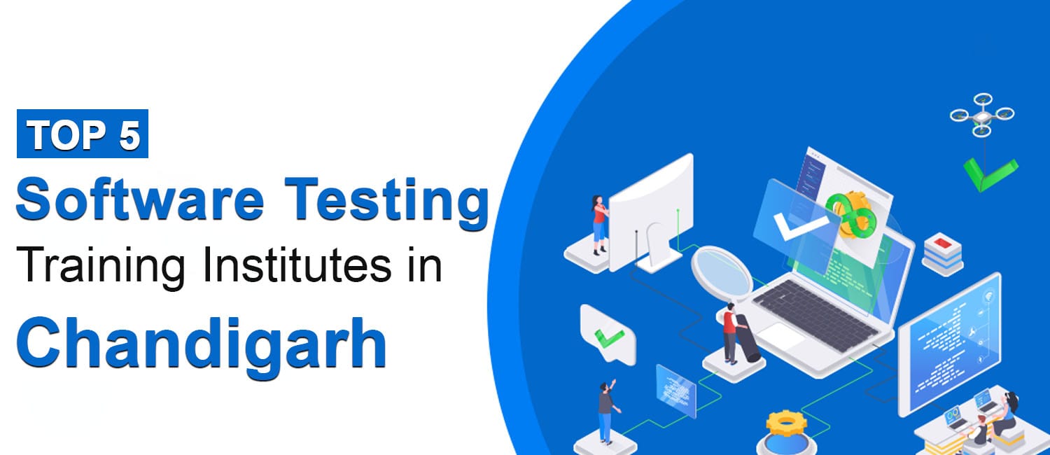 Top 5 Software Testing Institutes in Chandigarh Mohali